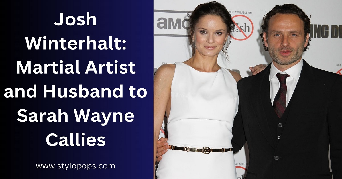 Josh Winterhalt: Martial Artist and Husband to Sarah Wayne Callies