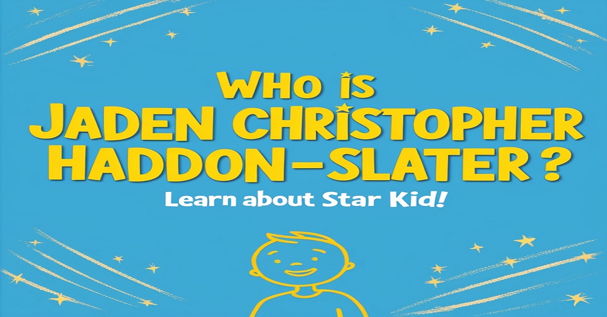 Who is Jaden Christopher Haddon-Slater? – Learn about Star Kid!