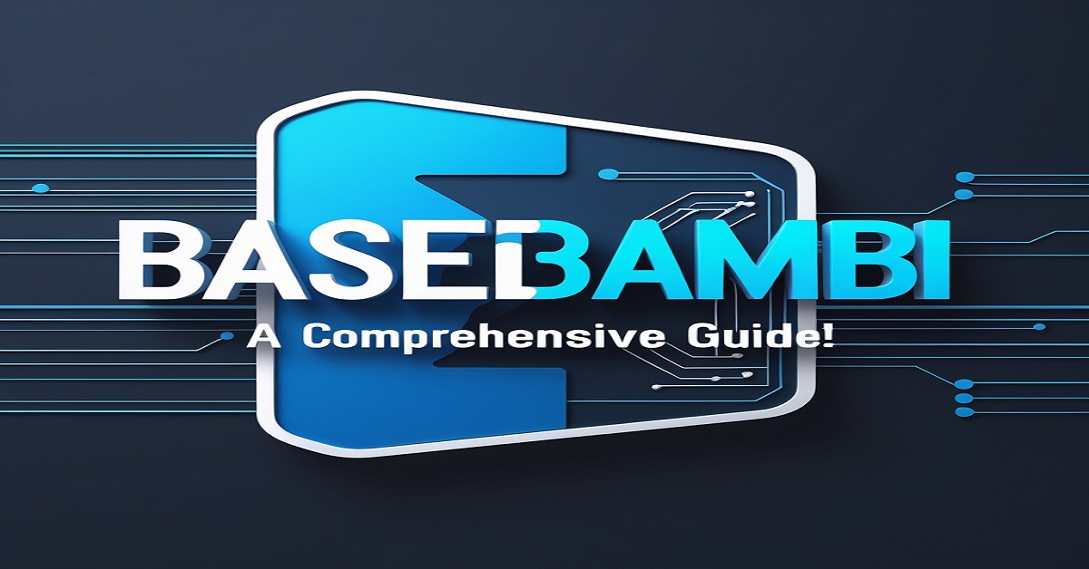 Basedbambi – A Comprehensive Guide!